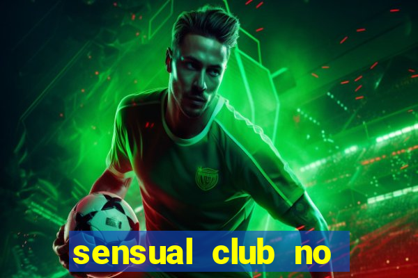 sensual club no esporte interativo